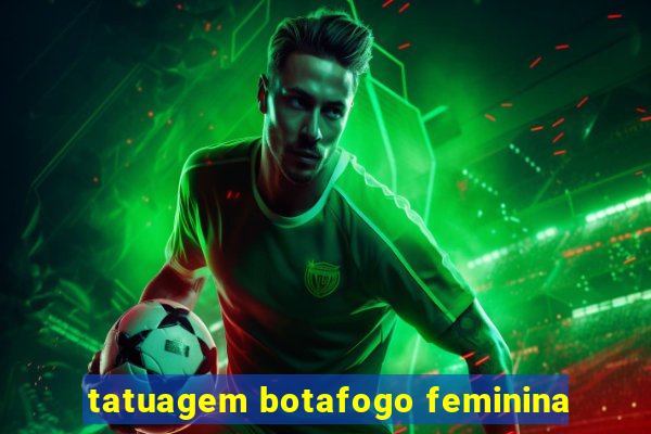 tatuagem botafogo feminina